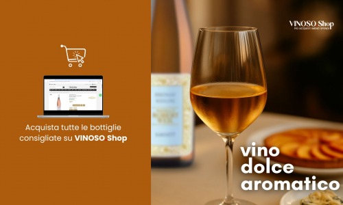 Vino dolce aromatico: guida completa alla scelta e all’abbinamento