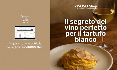 Vino tartufo bianco: guida completa agli abbinamenti